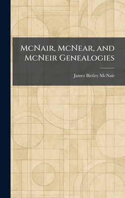 McNair, McNear, and McNeir Genealogies