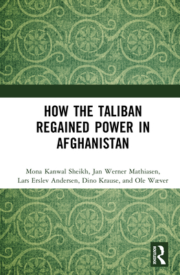 How the Taliban Regained Power in Afghanistan