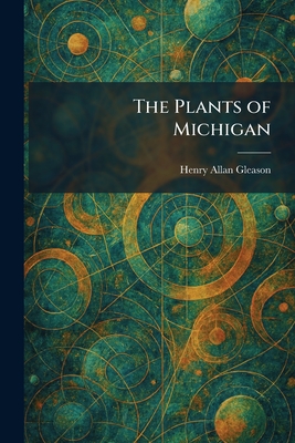 The Plants of Michigan