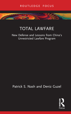 Total Lawfare: New Defense and Lessons from China's Unrestricted Lawfare Program