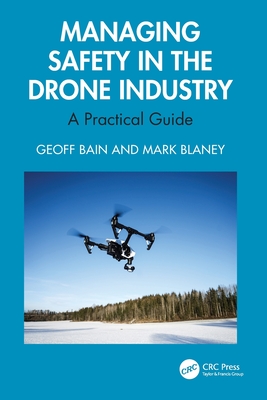 Managing Safety in the Drone Industry: A Practical Guide