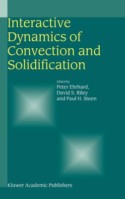 Interactive Dynamics of Convection and Solidification