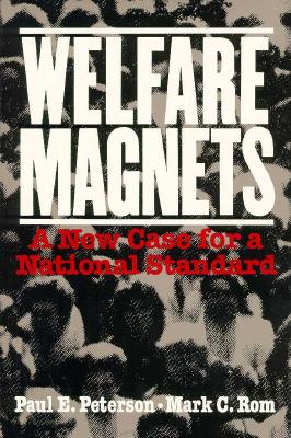 Welfare Magnets : A New Case for a National Standard