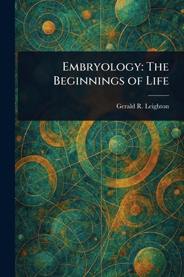 Embryology: The Beginnings of Life