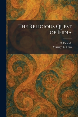 The Religious Quest of India
