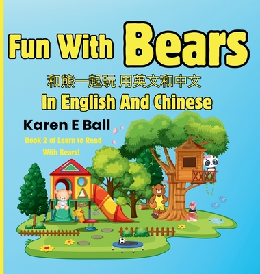Fun With Bears In English And Chinese : ¿¿¿¿¿¿¿¿¿¿¿ Fun With Bears In English And Chinese Book 2 of 3