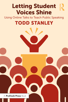 Letting Student Voices Shine: Using Online Talks to Teach Public Speaking