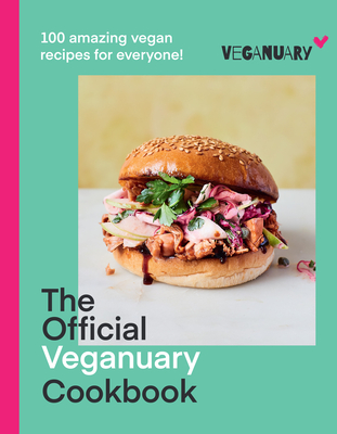 OFFICIAL VEGANUARY COOKBOOK HB : 100 amazing vegan recipes for everyone!