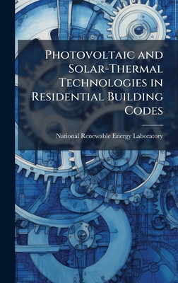 Photovoltaic and Solar-Thermal Technologies in Residential Building Codes