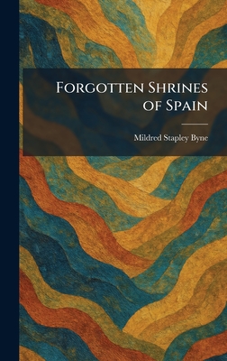 Forgotten Shrines of Spain