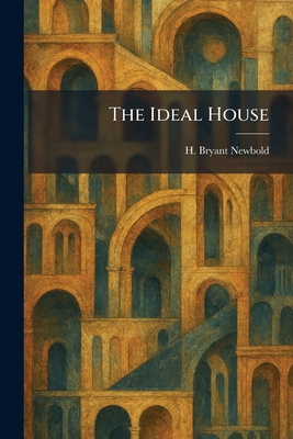 The Ideal House