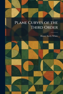 Plane Curves of the Third Order