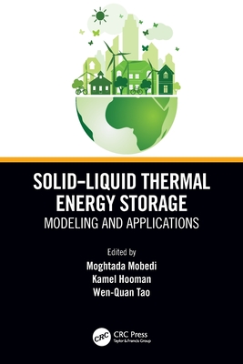 Solid-Liquid Thermal Energy Storage: Modeling and Applications