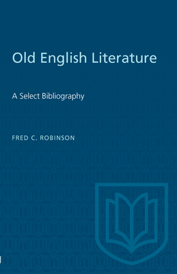 Old English Literature : A Select Bibliography