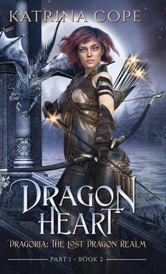 Dragon Heart: Part 1