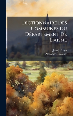 Dictionnaire Des Communes Du DÃ©partement De L'aisne