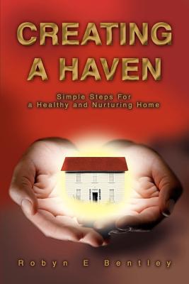 Creating a Haven:Simple Steps For a Healthy and Nurturing Home