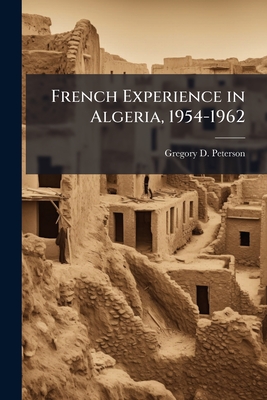 French Experience in Algeria, 1954-1962
