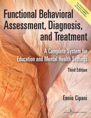 Functional Behavioral Assessment, Diagnosis, and Treatment : A Complete System for Education and Mental Health Settings