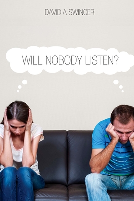 Will Nobody Listen?: Proven Methods for the Costly Art of Effective Covflict Resolution.