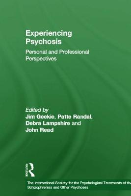 Experiencing Psychosis: Personal and Professional Perspectives