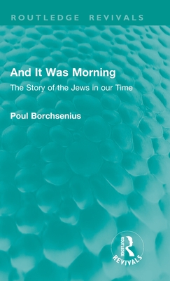 And It Was Morning: The Story of the Jews in our Time