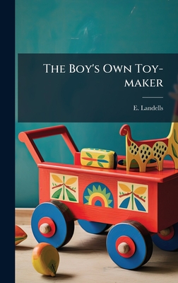 The Boy's Own Toy-maker
