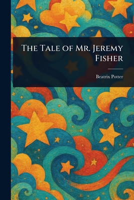 The Tale of Mr. Jeremy Fisher