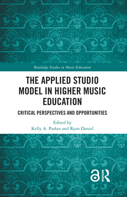 The Applied Studio Model in Higher Music Education: Critical Perspectives and Opportunities
