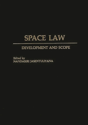 Space Law: Development and Scope