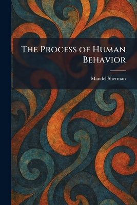 The Process of Human Behavior