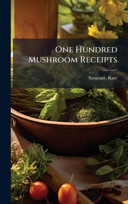 One Hundred Mushroom Receipts