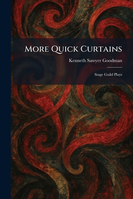 More Quick Curtains: Stage Guild Plays