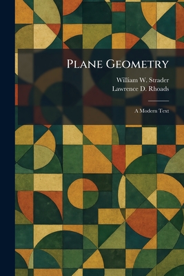 Plane Geometry: A Modern Text