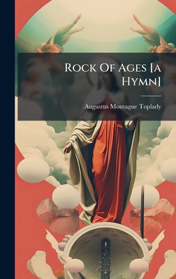 Rock Of Ages [a Hymn]