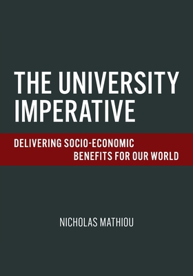 The University Imperative: Delivering Socio-Economic Benefits For Our World
