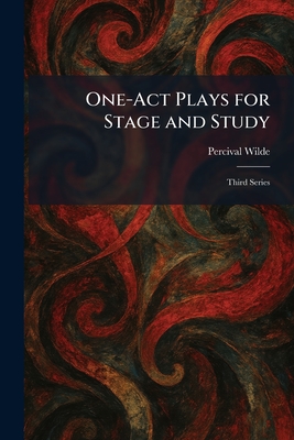 One-Act Plays for Stage and Study: Third Series