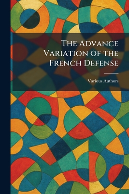 The Advance Variation of the French Defense