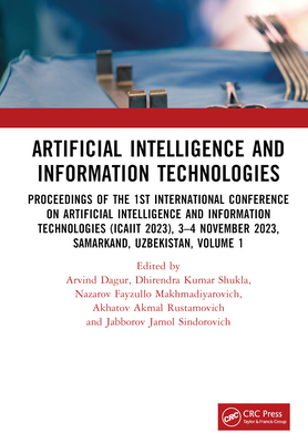 Artificial Intelligence and Information Technologies: Proceedings of the 1st International Conference on Artificial Intelligence and Information Techn