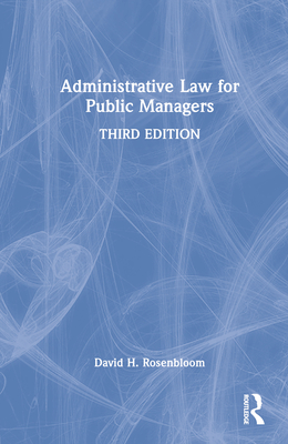 Administrative Law for Public Managers