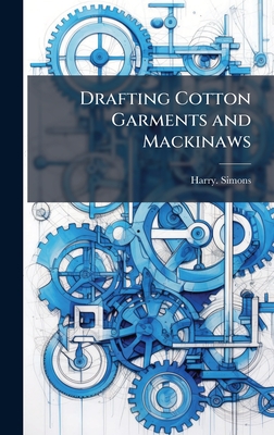 Drafting Cotton Garments and Mackinaws