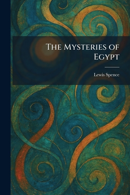The Mysteries of Egypt
