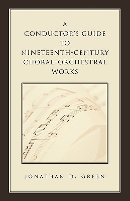Conductor's Guide to Nineteenth-Century Choral-Orchestral Works