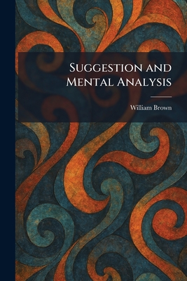 Suggestion and Mental Analysis