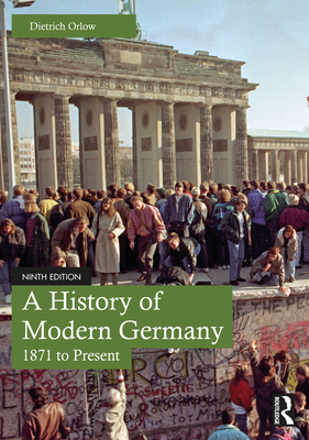 A History of Modern Germany: 1871 to Present
