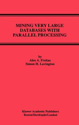 Mining Very Large Databases with Parallel Processing