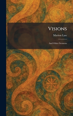 Visions: And Other Sermons