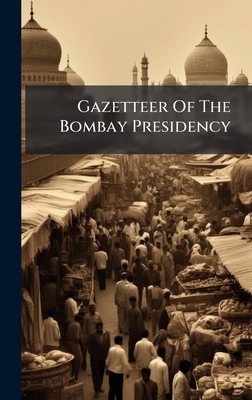 Gazetteer Of The Bombay Presidency