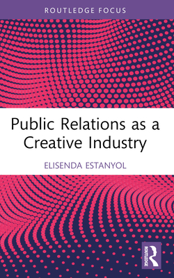 Public Relations as a Creative Industry