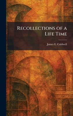 Recollections of a Life Time